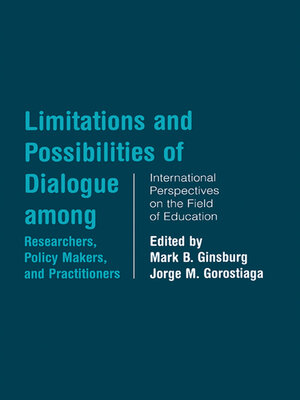 cover image of Limitations and Possibilities of Dialogue among Researchers, Policymakers, and Practitioners